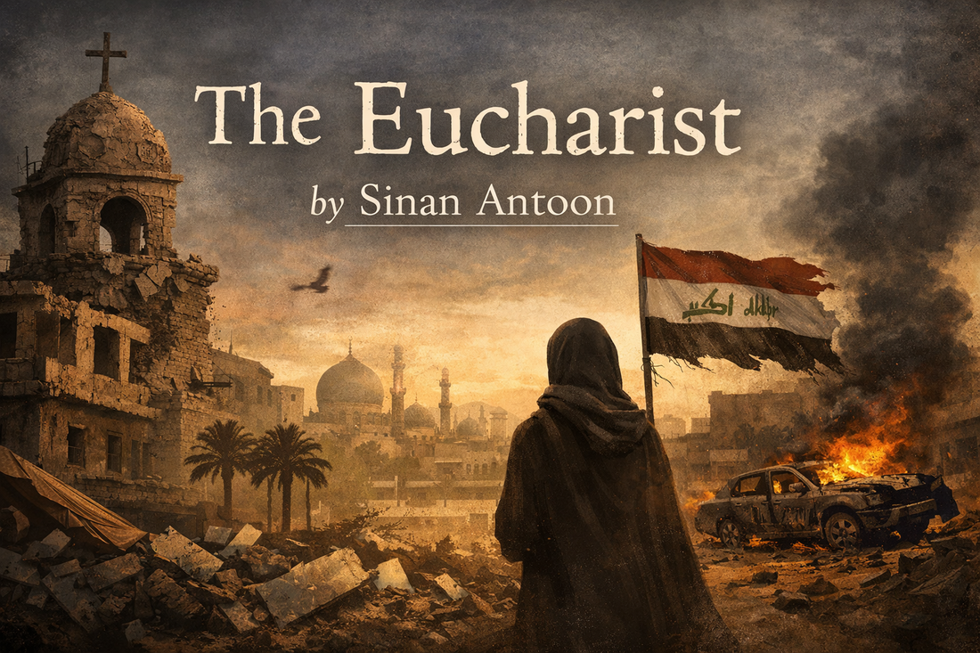 The Eucharist (Ya Mariam) by Sinan Antoon: A Quietly Devastating Tale of Love, Loss, and Lingering Hope