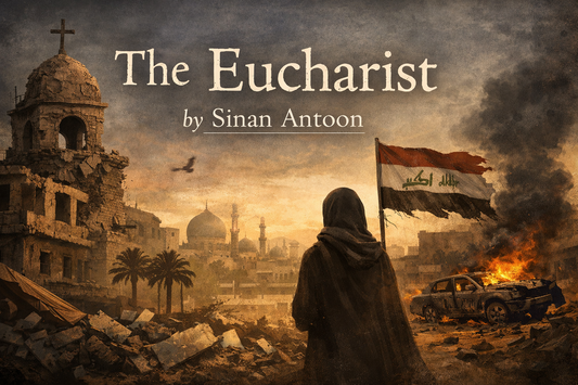 The Eucharist (Ya Mariam) by Sinan Antoon: A Quietly Devastating Tale of Love, Loss, and Lingering Hope